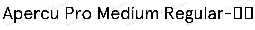 Apercu Pro Medium Regular字体转换